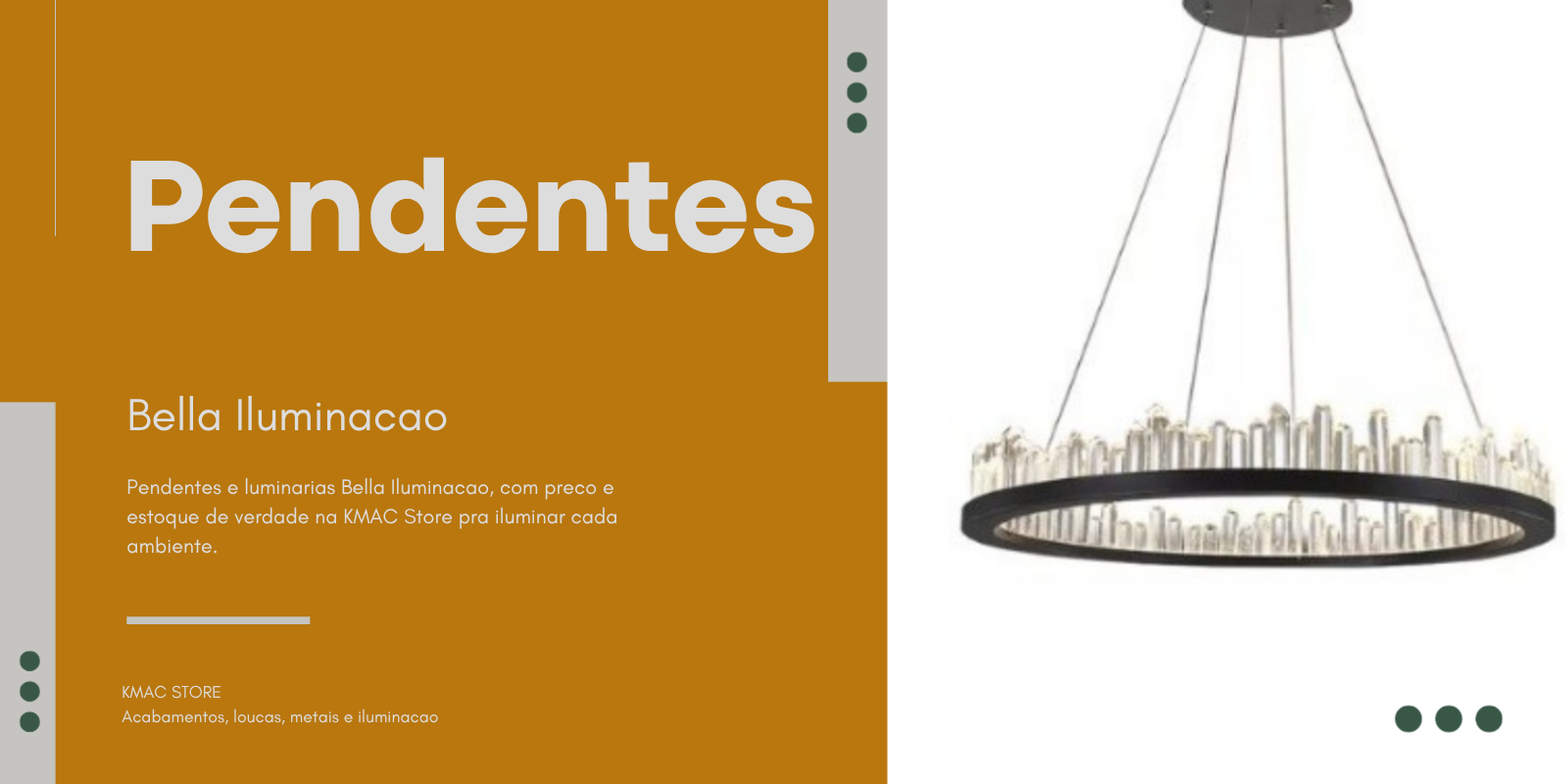 Pendentes, Bella Iluminacao